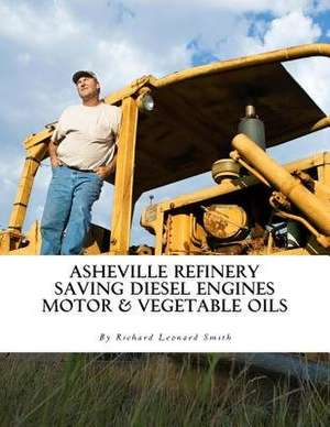 Asheville Refinery de Richard Leonard Smith