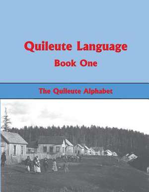 Quileute Language Book One de Jay Powell