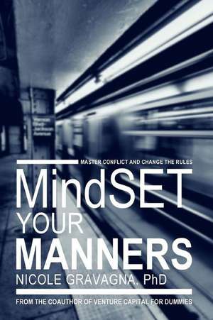 Mindset Your Manners de Gravagna Phd, Nicole