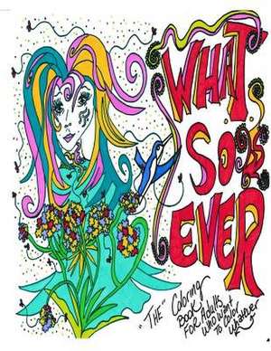 What-So-Ever Coloring Book de Michelle Kahler