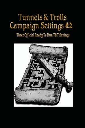 Tunnels & Trolls Campaign Settings #2 de J. S.