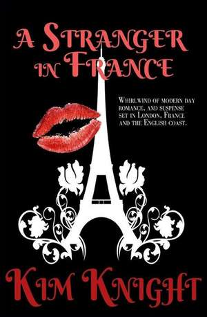 A Stranger in France de Kim Knight