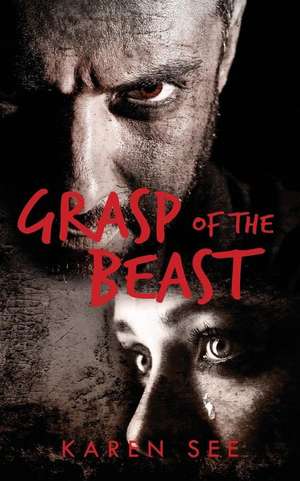 Grasp of the Beast de Karen See