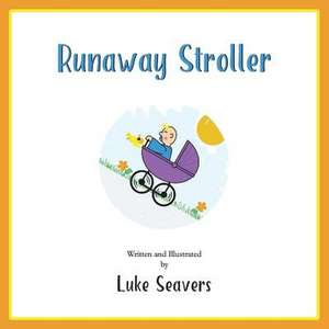 Runaway Stroller de Luke Seavers