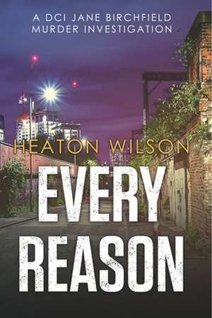 Every Reason de Heaton Wilson