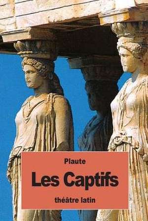 Les Captifs de Plaute