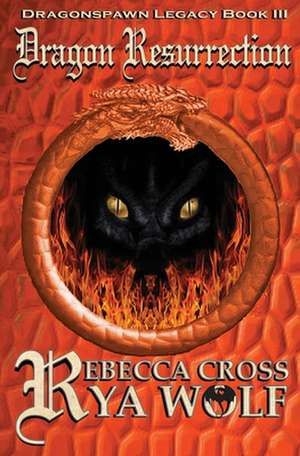 Dragon Resurrection de Rebecca Cross