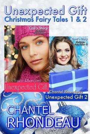 Unexpected Gift de Chantel Rhondeau