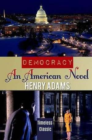 Democracy de Henry Adams