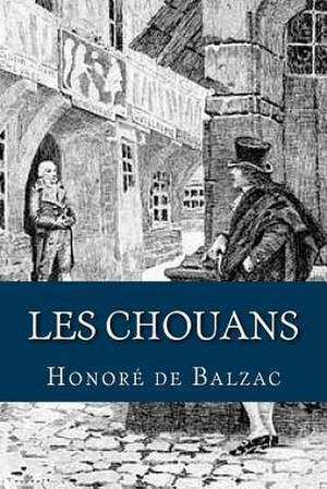 Les Chouans de Honore De Balzac