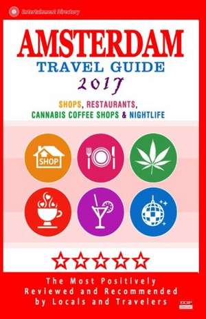 Amsterdam Travel Guide 2017 de Duncan J. Emerson