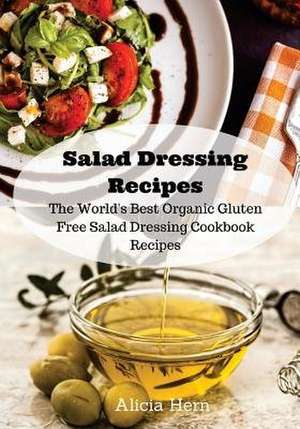 Salad Dressing Recipes de Alicia Hern