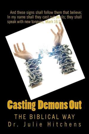 Cast Out Demons de Dr Julie D. Hitchens