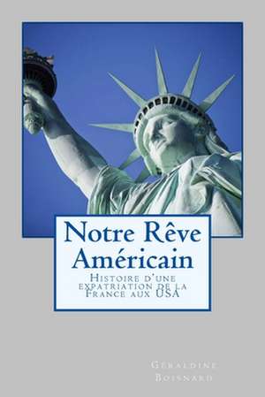 Notre Reve Americain de Geraldine Boisnard