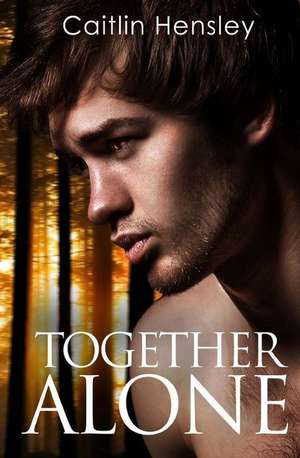 Together Alone de Caitlin Hensley