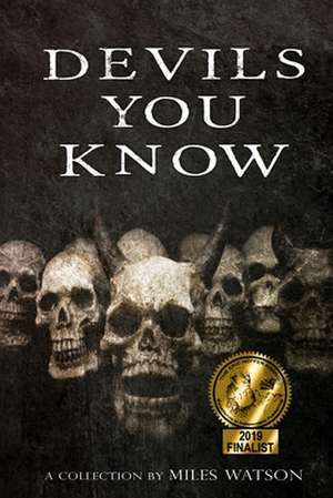 Devils You Know de Miles Watson