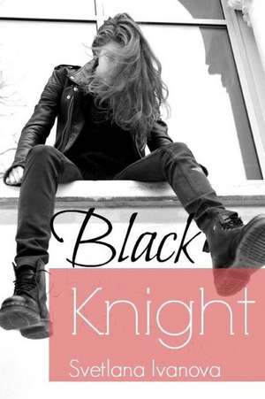 Black Knight de Svetlana Ivanova