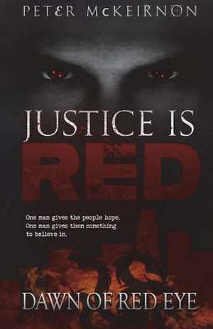 Justice Is Red de Peter McKeirnon