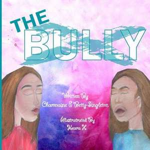 The Bully de Charmaine Betty-Singleton