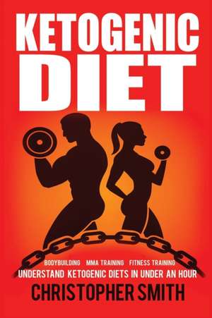 Ketogenic Diet de Christopher Smith