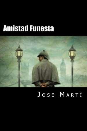 Amistad Funesta (Spansih Edition) de Jose Marti