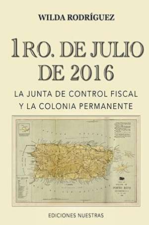 1ro de Julio de 2016 de Wilda Rodriguez