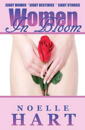 Women in Bloom de Noelle Hart