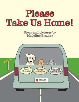 Please Take Us Home! de Bradley, Madeline