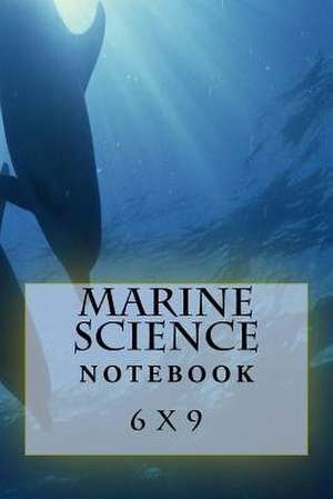 Marine Science Notebook de Richard B. Foster