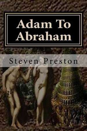 Adam to Abraham de Steve Preston
