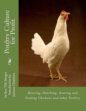 Poultry Culture for Profit de Rev T. W. Sturges