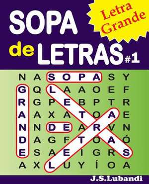 Sopa de Letras #1 (Letra Grande) de J. S. Lubandi