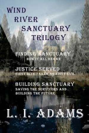 Wind River Sanctuary Trilogy de L. I. Adams