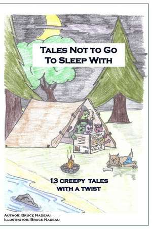 Tales Not to Go to Sleep with de Bruce Nadeau