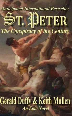 St. Peter the Conspiracy of the Century de Duffy, Gerald