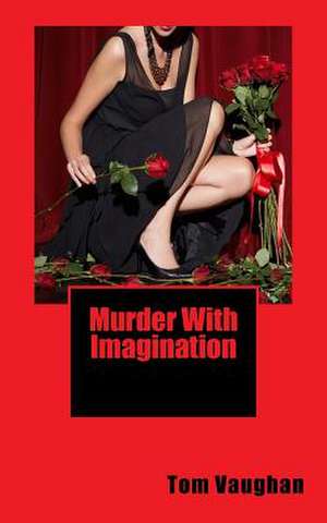 Murder with Imagination de Tom Vaughan