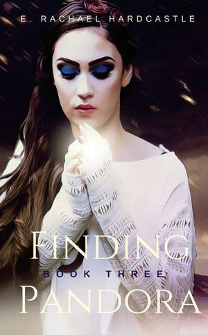 Finding Pandora de E. Rachael Hardcastle