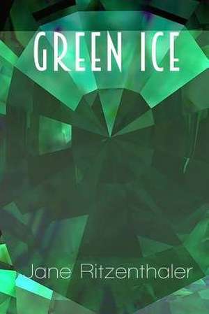 Green Ice de Jane Ritzenthaler