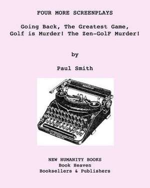 Four More Screenplays de Paul Smith