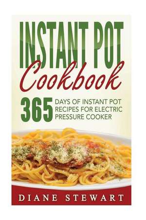 Instant Pot Cookbook de Diane Stewart