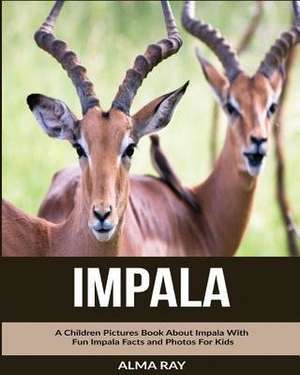 Impala de Alma Ray