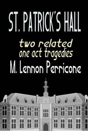 Saint Patrick's Hall de Perricone, M. Lennon
