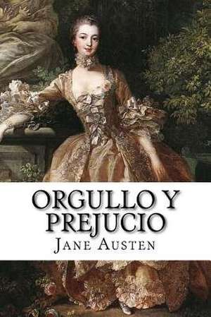 Orgullo y Prejucio Jane Austen de Jane Austen