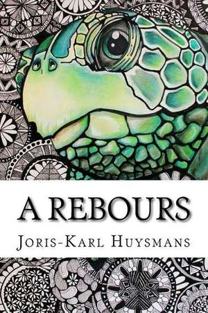 A Rebours de Joris Karl Huysmans