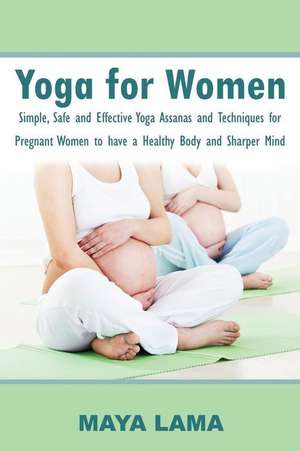 Yoga for Women de MS Maya Lama