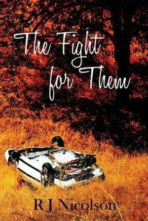 The Fight for Them de R. J. Nicolson