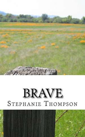 Brave de Mrs Stephanie Bennett Thompson