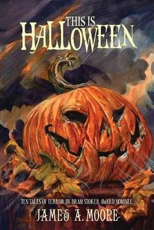 This Is Halloween de James a. Moore