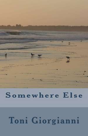 Somewhere Else de Toni Giorgianni