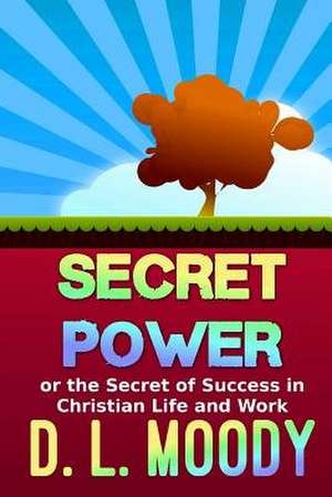 Secret Power de D. L. Moody